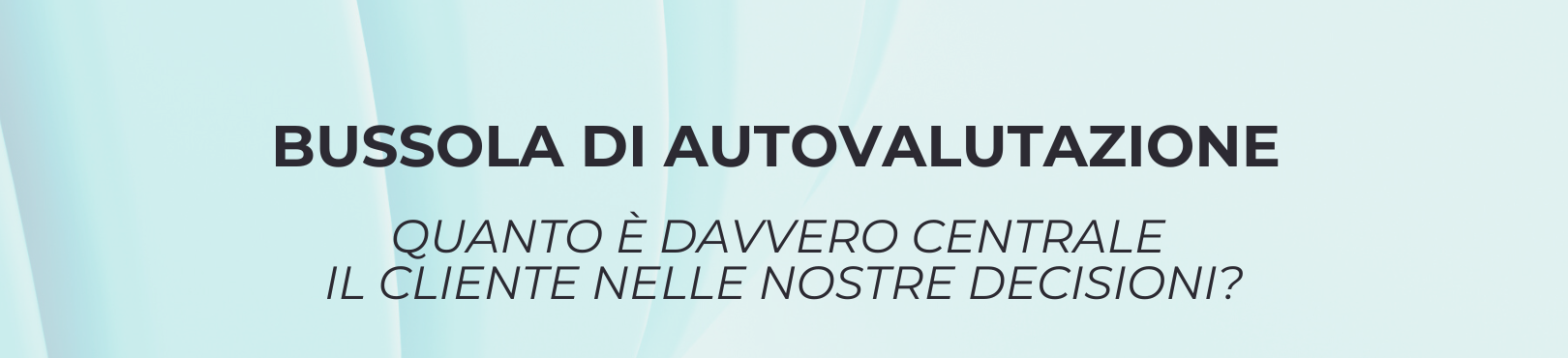 CX Mastery - Bussola di autovalutazione